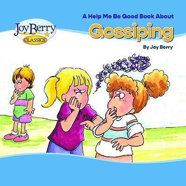 Help Me Be Good Book about Gossiping, Joy Berry