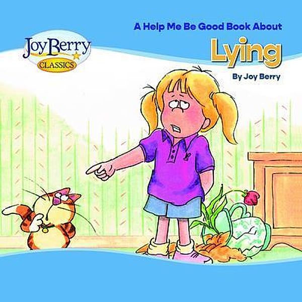 Help Me Be Good Book about Lying, Joy Berry
