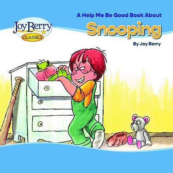 Help Me Be Good Book about Snooping, Joy Berry