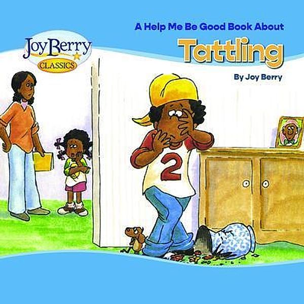 Help Me Be Good Book about Tattling, Joy Berry