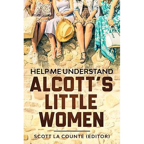 Help Me Understand Alcott's Little Women! / Golgotha Press, Inc.