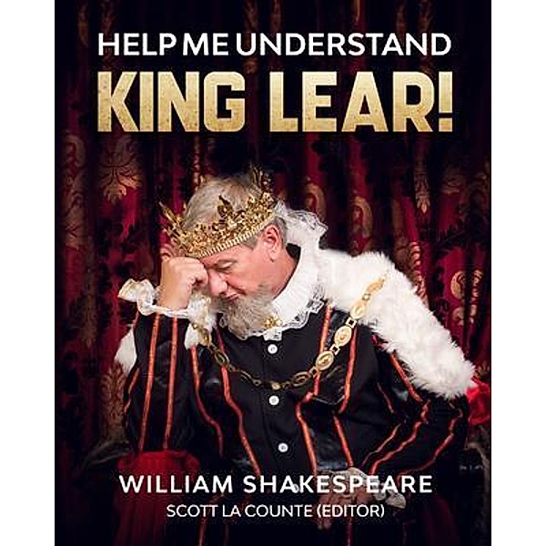 Help Me Understand King Lear! / Help Me Understand Bd.4, William Shakespeare