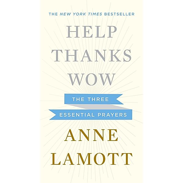 Help, Thanks, Wow, Anne Lamott