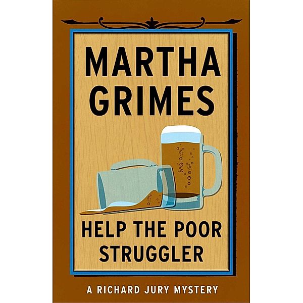 Help the Poor Struggler, Martha Grimes