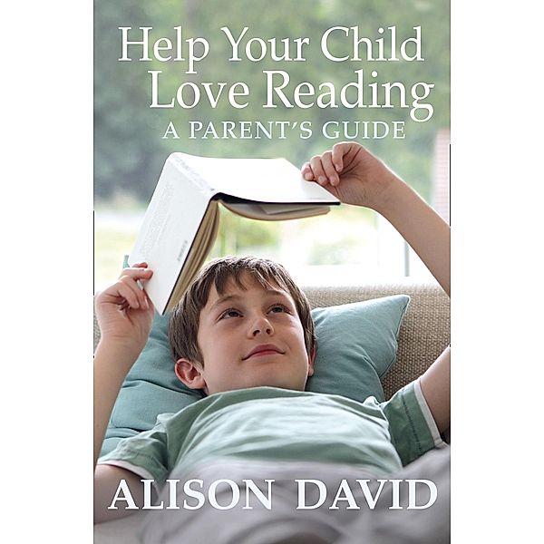 Help Your Child Love Reading, Alison David
