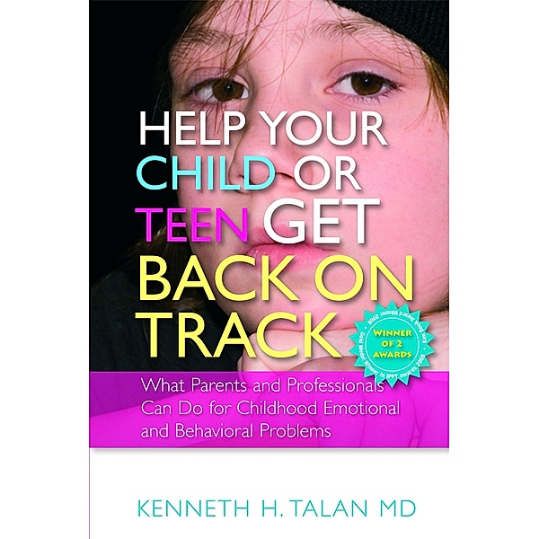 Help your Child or Teen Get Back On Track, Kenneth Talan
