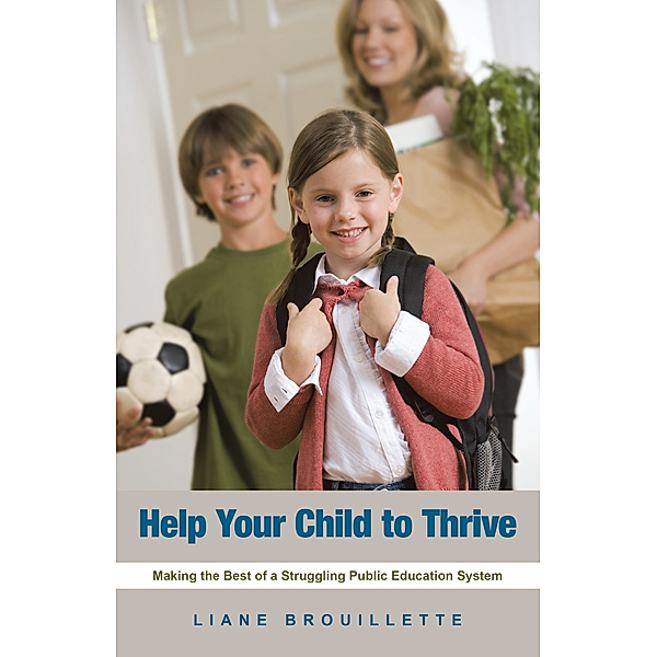 Help Your Child to Thrive, Liane Brouillette