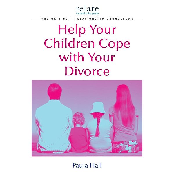 Help Your Children Cope With Your Divorce, Paula Hall