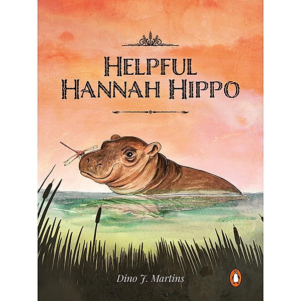 Helpful Hannah Hippo, Dino J. Martins