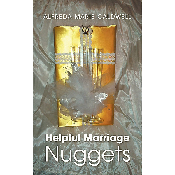 Helpful Marriage Nuggets, Alfreda Marie Caldwell