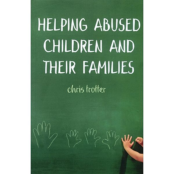 Helping Abused Children and Their Families, Chris Trotter