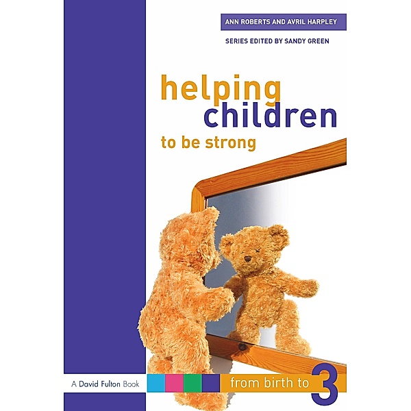 Helping Children to be Strong, Ann Roberts, Avril Harpley