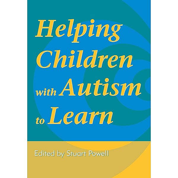 Helping Children with Autism to Learn, Staurt Powell