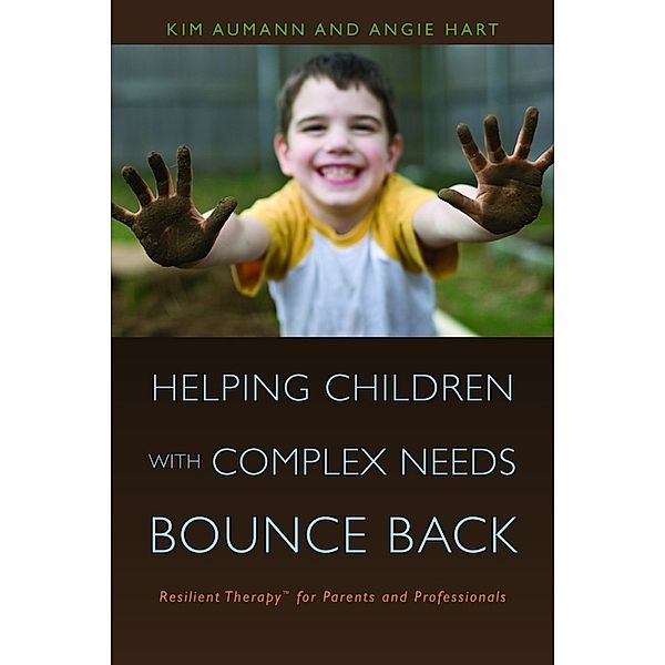 Helping Children with Complex Needs Bounce Back, Angie Hart, Kim Aumann