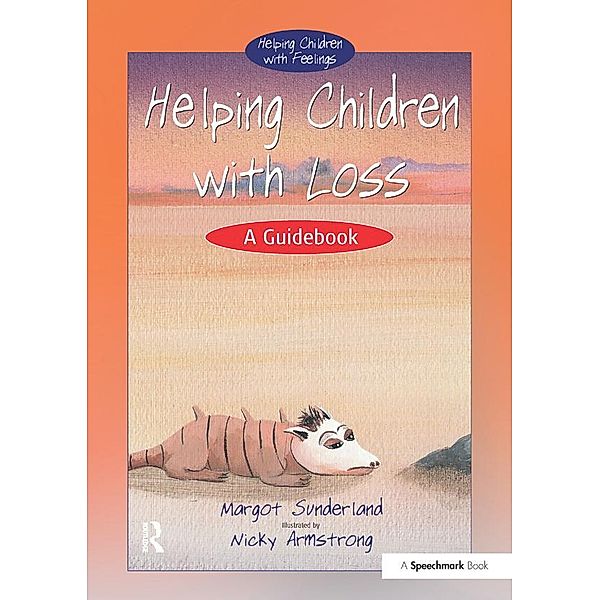 Helping Children with Loss, Margot Sunderland, Nicky Hancock