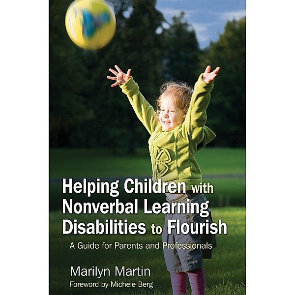 Helping Children with Nonverbal Learning Disabilities to Flourish, Marilyn Martin Zion