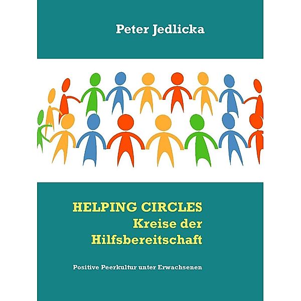 Helping Circles - Kreise der Hilfsbereitschaft, Peter Jedlicka