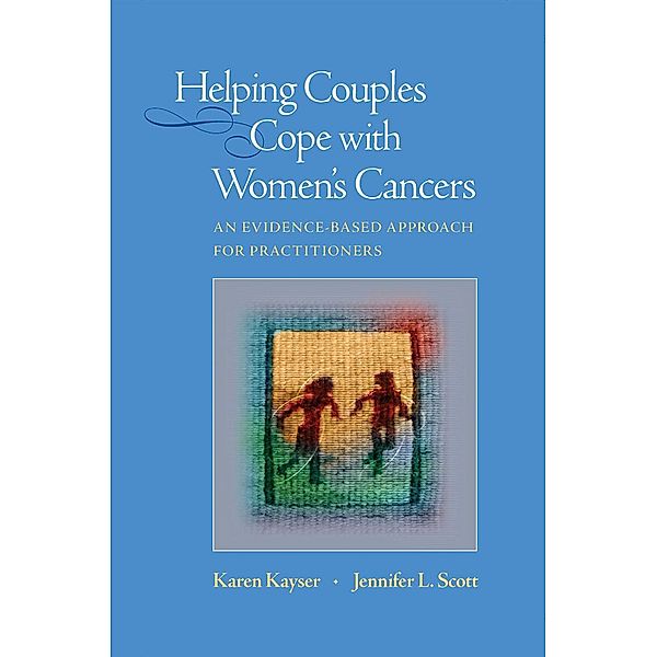 Helping Couples Cope with Women's Cancers, Karen Kayser, Jennifer L. Scott