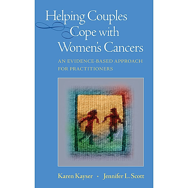 Helping Couples Cope with Women's Cancers, Karen Kayser, Jennifer L. Scott