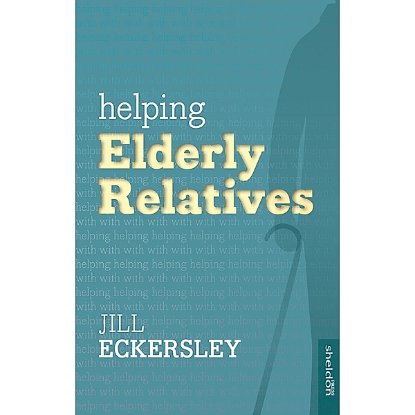 Helping Elderly Relatives, Jill Eckersley