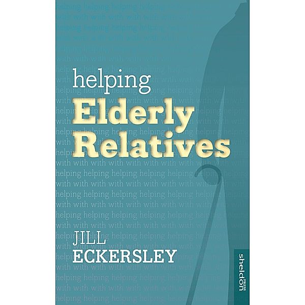 Helping Elderly Relatives, Jill Eckersley