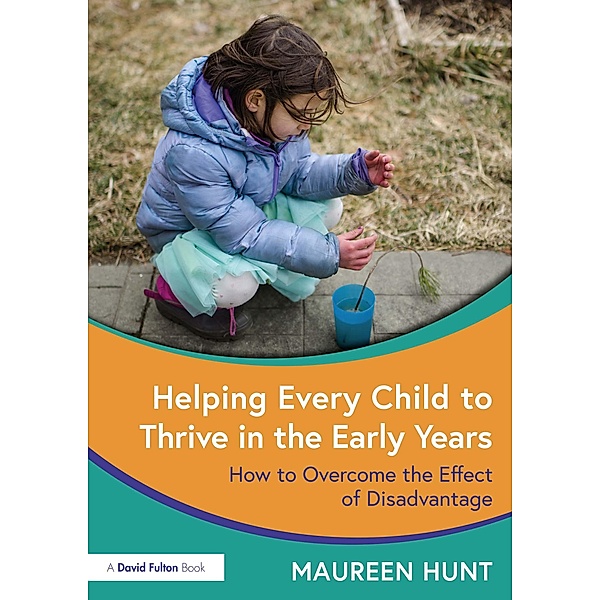 Helping Every Child to Thrive in the Early Years, Maureen Hunt