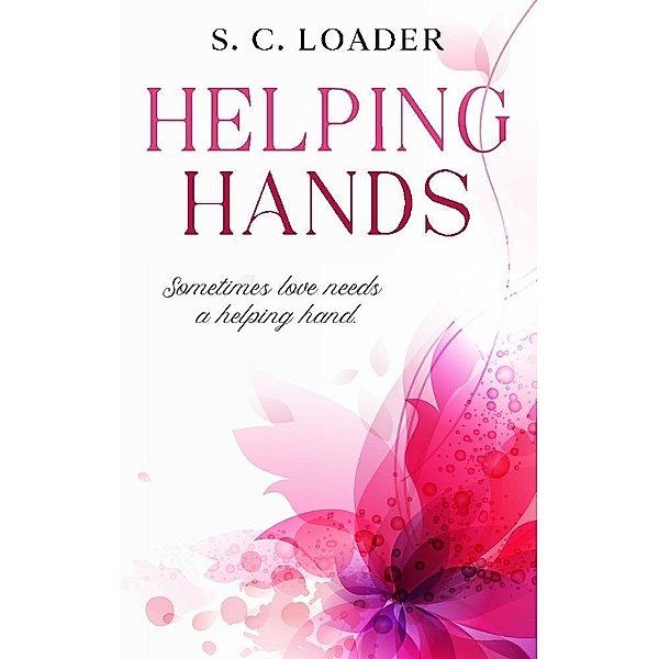 Helping Hands, S. C. Loader