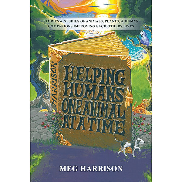 Helping Humans One Animal at a Time, Meg Harrison