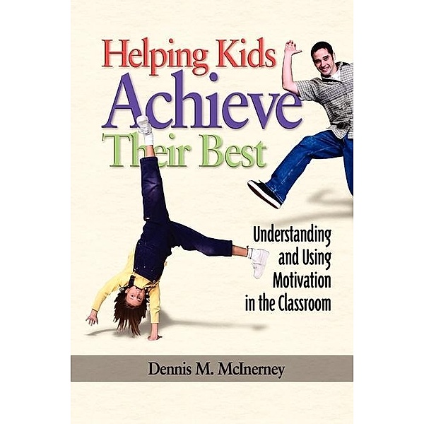 Helping Kids Achieve Their Best, Dennis M. McInerney