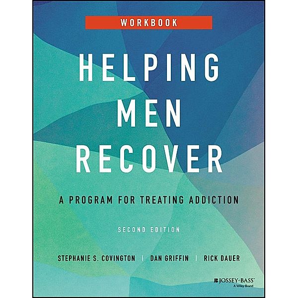 Helping Men Recover, Stephanie S. Covington, Dan Griffin, Rick Dauer