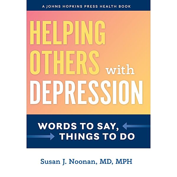 Helping Others with Depression, Susan J. Noonan