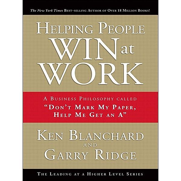 Helping People Win at Work, Garry Ridge, Ken Blanchard