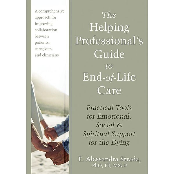 Helping Professional's Guide to End-of-Life Care, E. Alessandra Strada