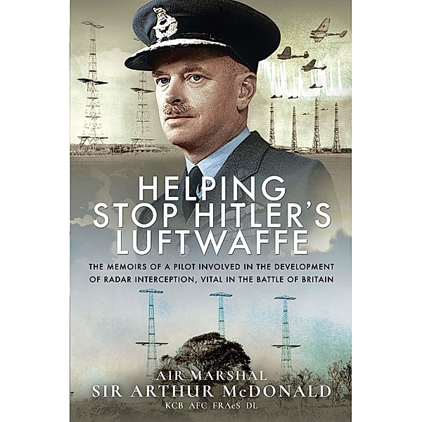 Helping Stop Hitler's Luftwaffe, McDonald Arthur McDonald
