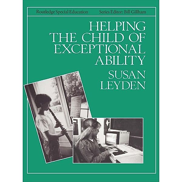 Helping the Child with Exceptional Ability, Susan Leyden
