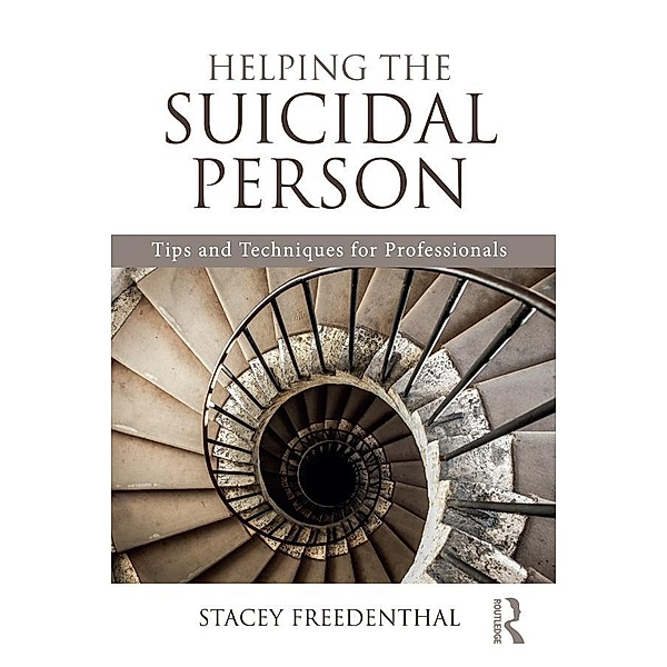 Helping the Suicidal Person, Stacey Freedenthal