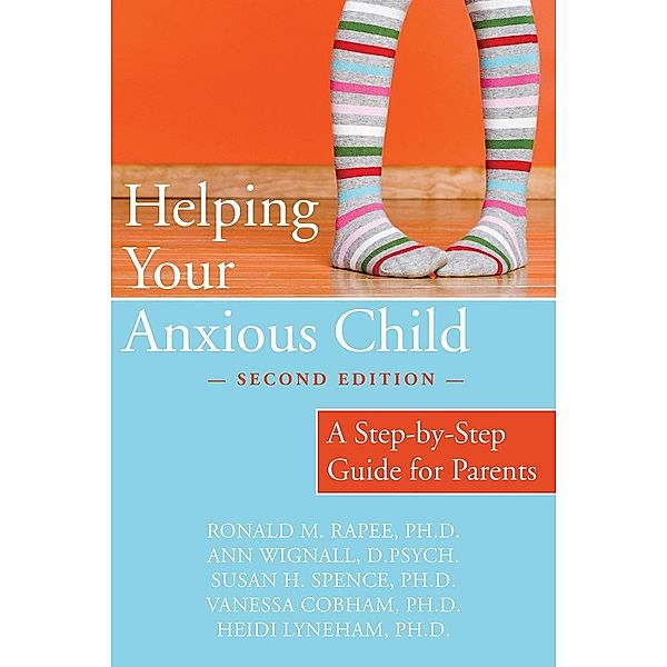 Helping Your Anxious Child, Ronald Rapee