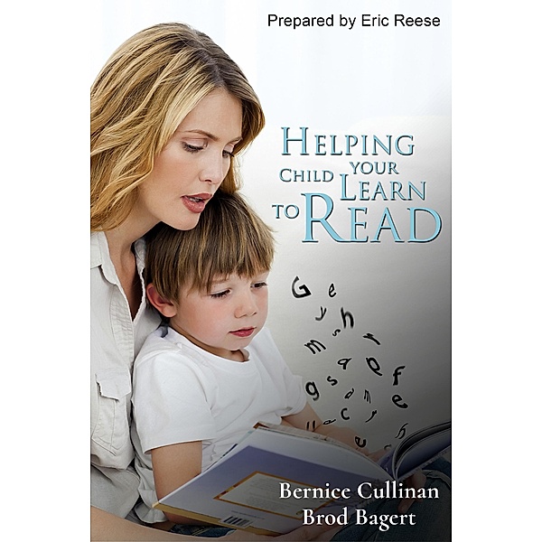Helping your Child Learn to Read, Eric Reese, Bernice Cullinan, Brod Bagert