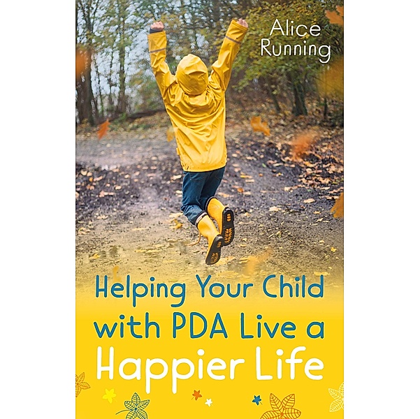 Helping Your Child with PDA Live a Happier Life, Alice Running