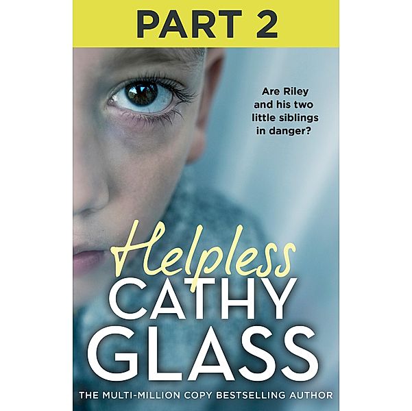 Helpless: Part 2 of 3, Cathy Glass