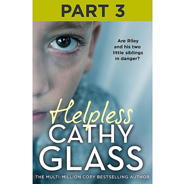 Helpless: Part 3 of 3, Cathy Glass