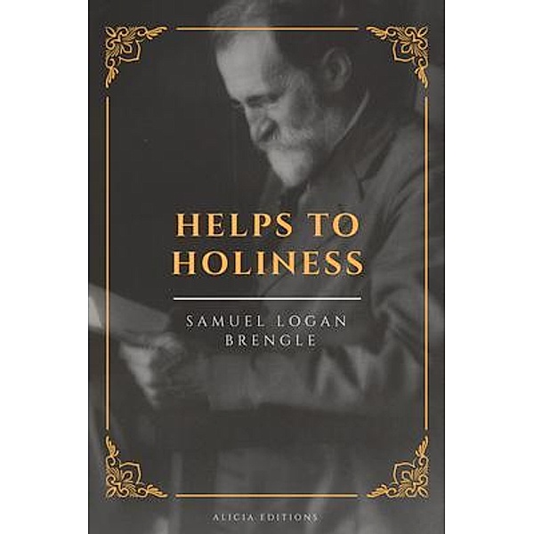 Helps To Holiness, Samuel Logan Brengle