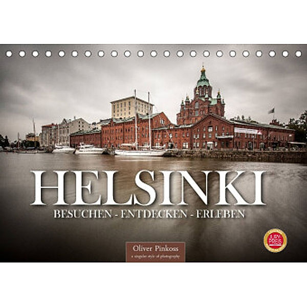 Helsinki / Besuchen - Entdecken - Erleben (Tischkalender 2022 DIN A5 quer), Oliver Pinkoss