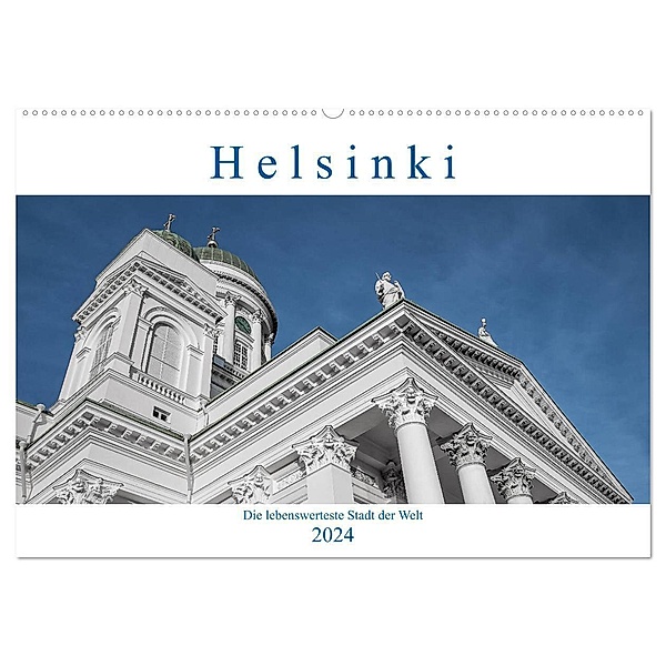 Helsinki - Die lebenswerteste Stadt der Welt (Wandkalender 2024 DIN A2 quer), CALVENDO Monatskalender, Peter Härlein