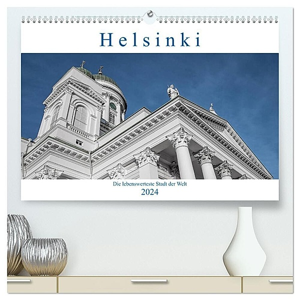 Helsinki - Die lebenswerteste Stadt der Welt (hochwertiger Premium Wandkalender 2024 DIN A2 quer), Kunstdruck in Hochglanz, Peter Härlein