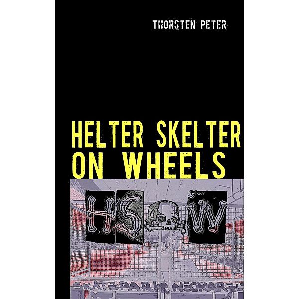 Helter Skelter on wheels, Thorsten Peter