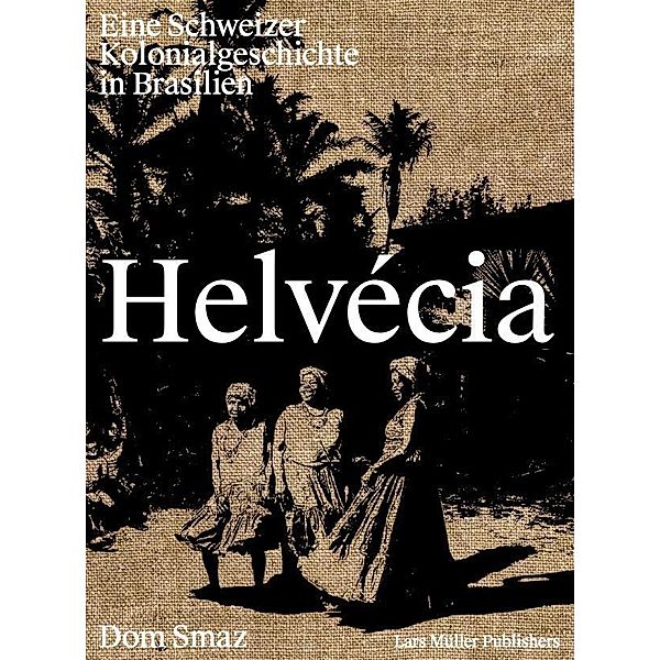 Helvécia, Dom Smaz, Milena Machado Neves
