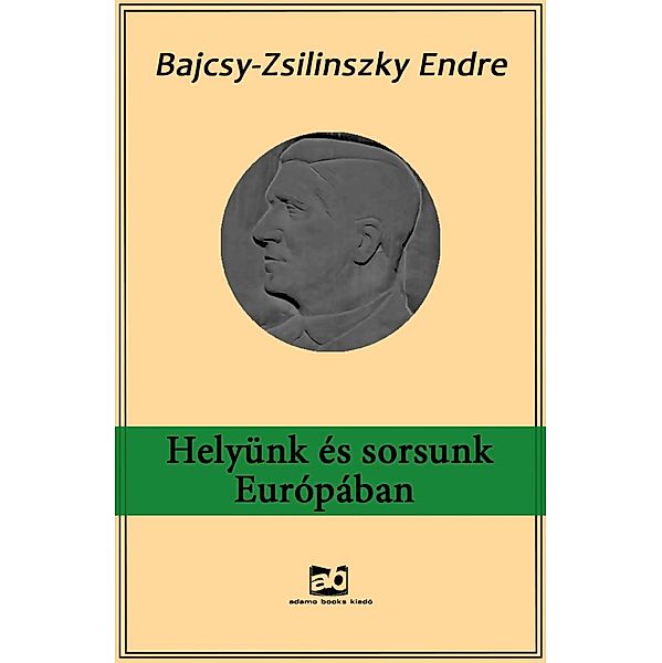 Helyünk és sorsunk Európában, Endre Bajcsy-Zsilinszky