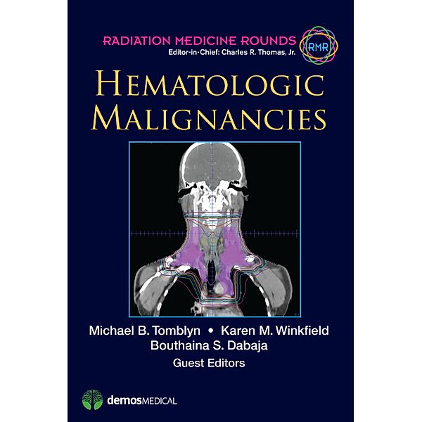 Hematologic Malignancies / Radiation Medicine Rounds Bd.Volume 3, Issue 3