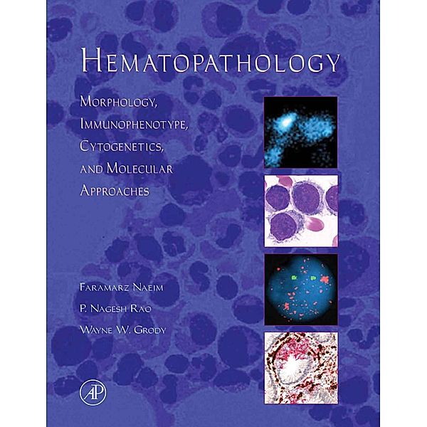 Hematopathology, Faramarz Naeim, P. Nagesh Rao, Wayne W. Grody